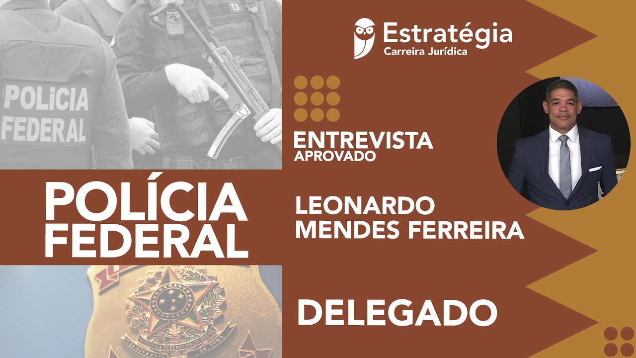 De Médico Veterinário a Delegado da PF: Confira a trajetória do Leonardo!