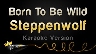 Steppenwolf - Born To Be Wild (Karaoke Version)