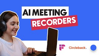 Circleback vs Fireflies: Best Note-Taking Tool?