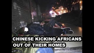 Chinese Kicking Black People Out Of Their Homes In China
