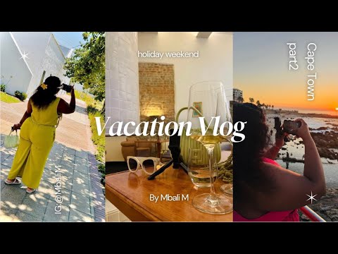 #vacationvlog : Cape Town vlog part 2| well deserved holiday| 🇿🇦 YouTuber 