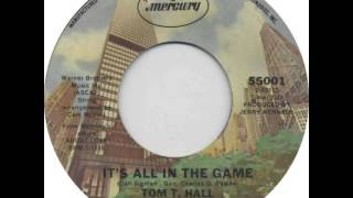 Tom T. Hall ~ It's All in the Game