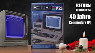 RETURN Magazin Sonderausgabe 2: 40 Jahre COMMODORE 64