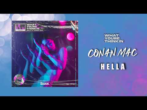 What You're Thinkin' - Conan Mac & Hella (Official Audio)