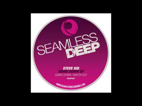 Steve Kid - Watch Out (Original Mix) (Seamless Recordings)