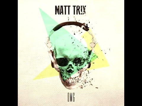 Matt Trix - OMG!