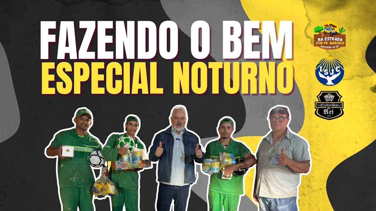 Fazendo o bem Especial Noturno | 26/01/2025 | Pr. Marcelo Centurião