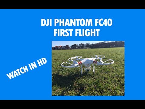 DJI Phantom FC40 First Flight (UK)