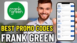 HOW TO GET BEST FRANK GREEN DISCOUNT CODES IN 2026 (FULL GUIDE)