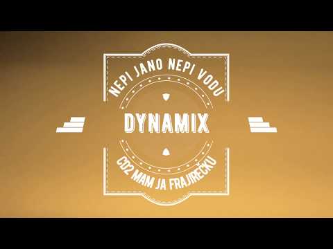 DYNAMIX - Nepi jano Nepi Vodu (CD2 Mam Ja Frajirečku)