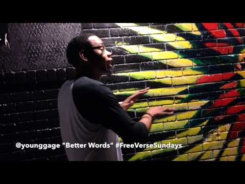 Young Gage "Better Words" #FreeVerseSundays