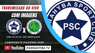 PARNAHYBA X ATLÉTICO PIAUIENSE AO VIVO | CAMPEONATO PIAUIENSE DE FUTEBOL 2026