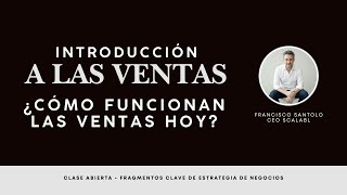 ¿Cómo funcionan las ventas hoy? Introducción a las ventas: Inbound, Outbound y embudo paso a paso