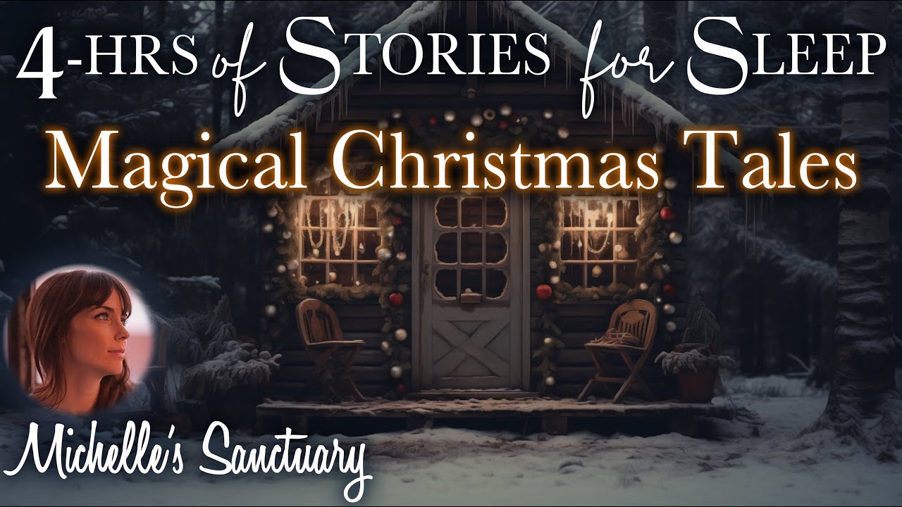 4-HRS of Continuous Stories to Fall Asleep ✨ MAGICAL CHRISTMAS TALES ❄️ Cozy Bedtime Stories
