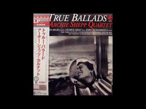 Archie Shepp Quartet – True Ballads