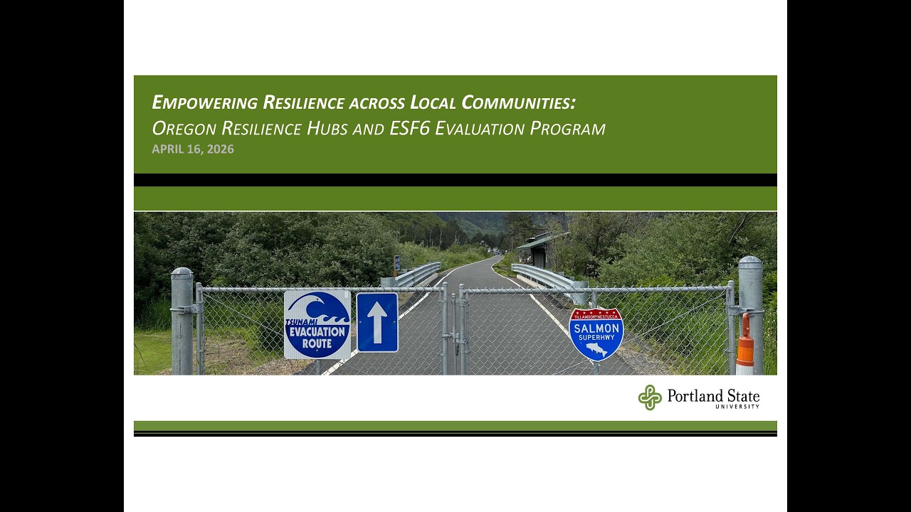 Third Thursday, 4/16: Empowering Resilience across Local Communities: Oregon Resilience Hubs