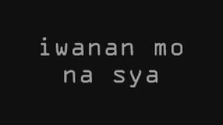 iwanan mo na sya