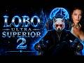 🔥 LOBO ULTRA SUPERIOR 2 | El camino del Hombre Ultra Superior