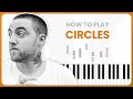How To Play Circles By Mac Miller On Piano - Piano Tutorial (Part 1 - Free Tutorial)