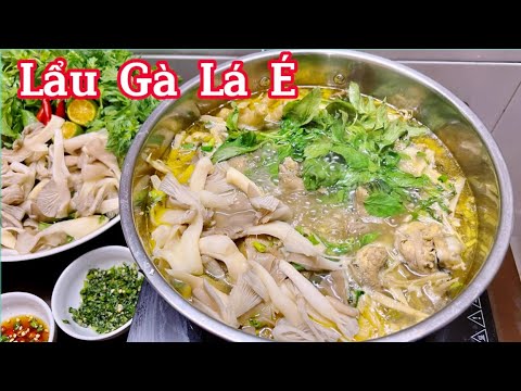 Hướng Dẫn Nấu Lẩu Gà Lá É Thơm Ngon - Đặc Sản Phú Yên - Vào Bếp Cùng Mây