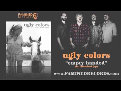 Ugly Colors - Empty Handed (Famined Records)