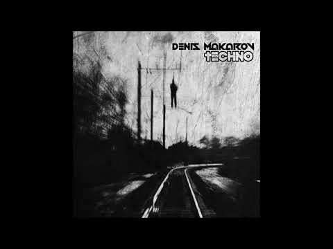 Denis Makarov   Selbstmörder l Techno Dark l 27 11 17