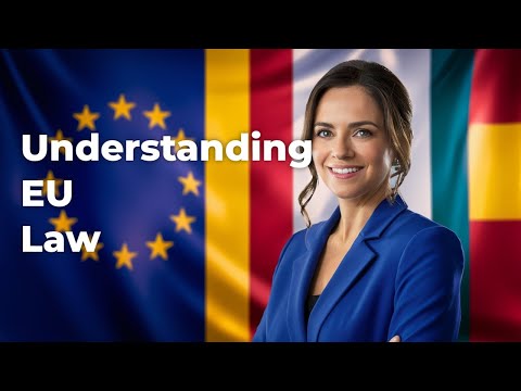 EU Law: The Principles You NEED To Know