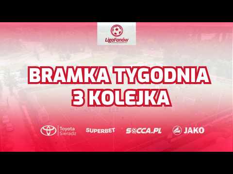 BRAMKA TYGODNIA - 3 KOLEJKA loading=