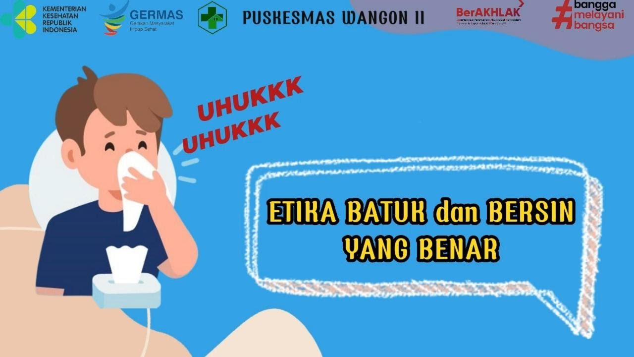 Bagaimana Cara Etika Batuk dan Bersin yang benar sesuai Kemenkes agar terhindar dari paparan virus ?
