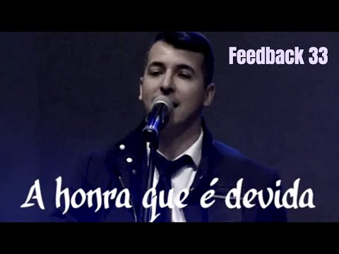 A Honra Que É Devida - Feedback 33