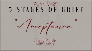 Taylor Swift ACCEPTANCE (5 Stages of Grief) Song Playlist with Lyrics