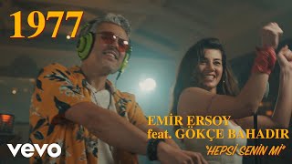 Emir Ersoy - Hepsi Senin Mi ft. Gokce Bahadir
