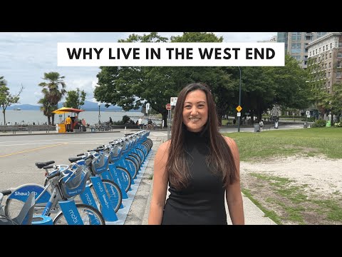 Why Live in the West End | Vancouver, BC