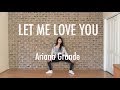 Let Me Love You - Ariana Grande Dance Cover ||KKdance