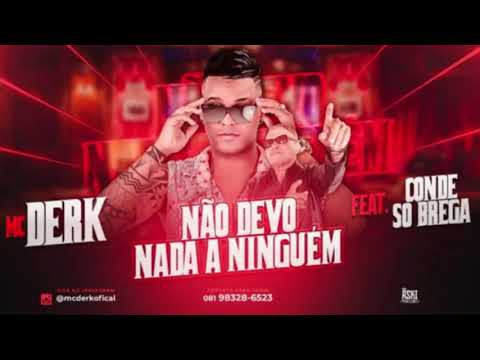 MC DERK NÃO FEAT. CONDE SÓ BREGA - DEVO NADA A NINGUÉM- MÚSICA NOVA - DJ CHAPA