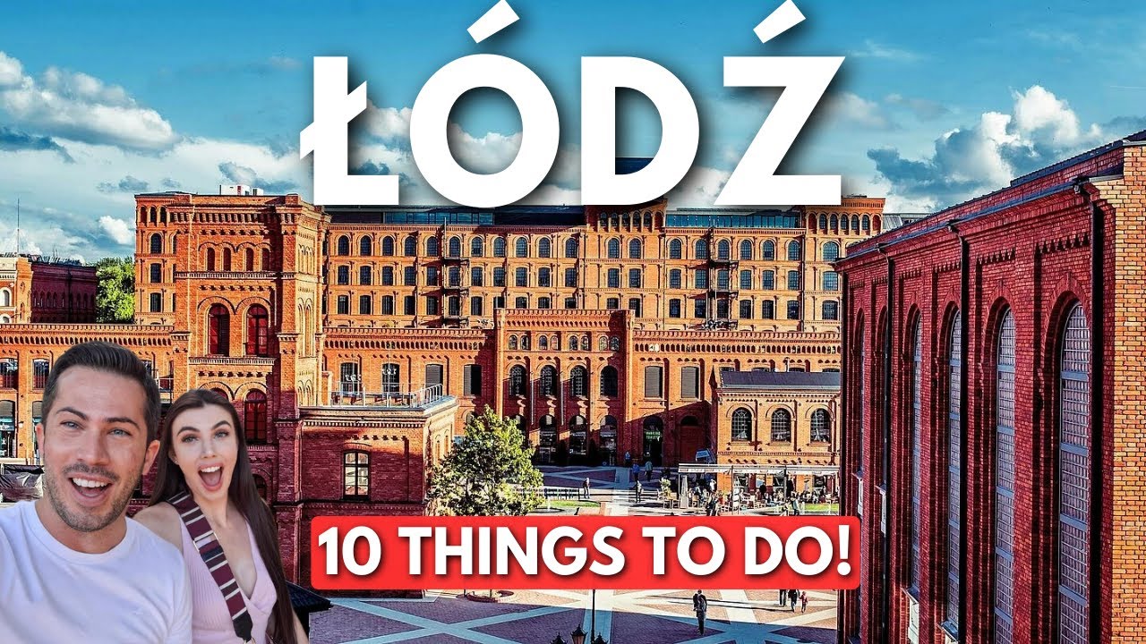 Łódź, Poland: 10 Insanely Cool Things to Do