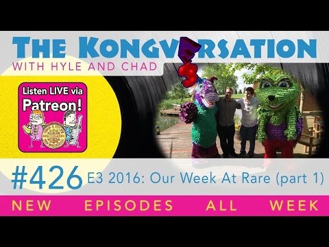 The Kongversation 426 - E3 2016: Our Week At Rare (part 1)