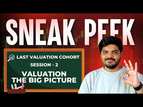 FULL Session 2  - What is Valuation | Sneak Peek to Valuation Cohort