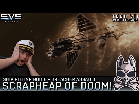 The BREACHER ASSAULT!! Floating Scrapheap of Doom!! || EVE Echoes