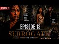 The Surrogacy Season 2 Episode 13