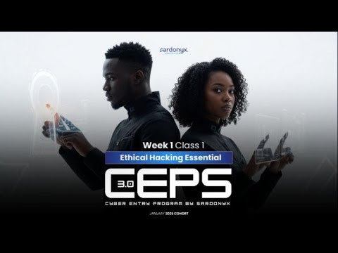 Become An Ethical Hacker | Cyber Entry Program By Sardonyx | Week 1 Class 1 (EHE)