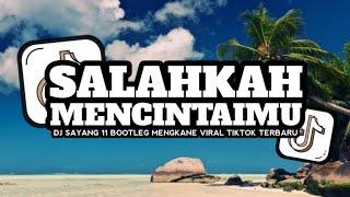 Download lagu DJ SALAHKAH MENCINTAINMU - JIHAN AUDY (SAYANG 11) || [BOOTLEG] MENGKANE VIRAL TIKTOK TERBARU mp3