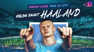 Dream come true at City "Erling Braut Haaland"