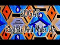 SUGAR - Explode And Make Up (Lyric Video)