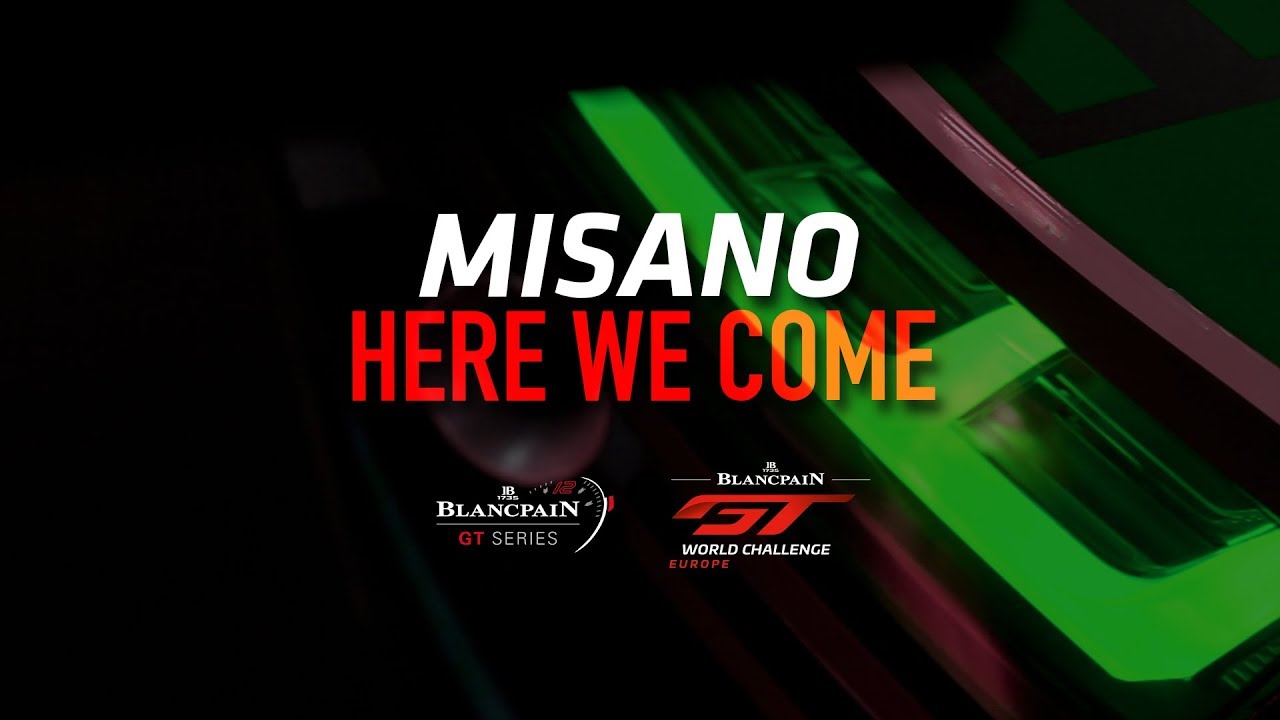 MISANO - Here we come - Blancpain GT World Challenge Europe 2018