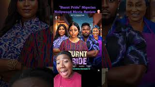 Burnt Pride Movie Review | Maurice Sam & Regina Daniels 🎭 #nollywood  #africanfilms #nollywoodmovies