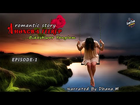 AHONGBA FEEREP || EP 1 || BIKESHWOR YANGLEM
