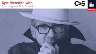 Kyle Meredith with... Elvis Costello