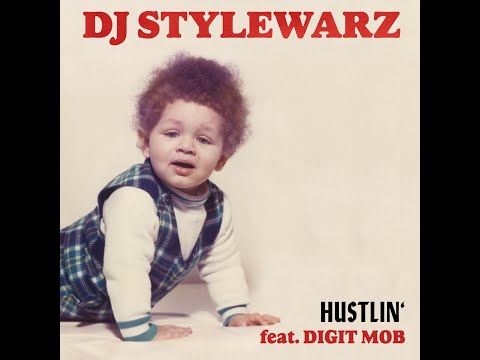 DJ STYLEWARZ x DIGIT MOB - HUSTLIN'