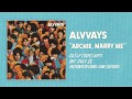 Alvvays - Archie, Marry Me [OFFICIAL AUDIO ...